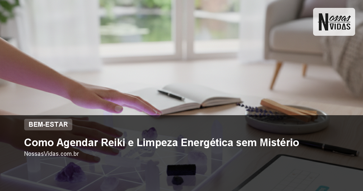 Como Agendar Reiki e Limpeza Energética sem Mistério
