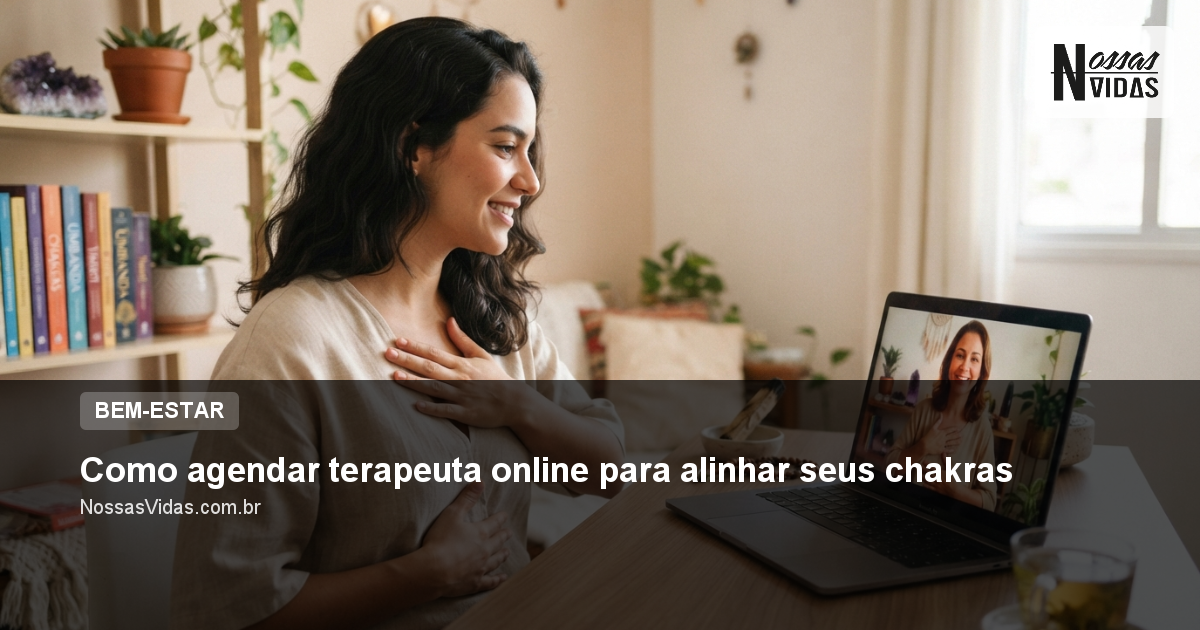 Como agendar terapeuta online para alinhar seus chakras
