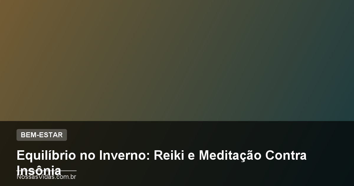 Capa: Reiki e Meditação contra a insônia no inverno