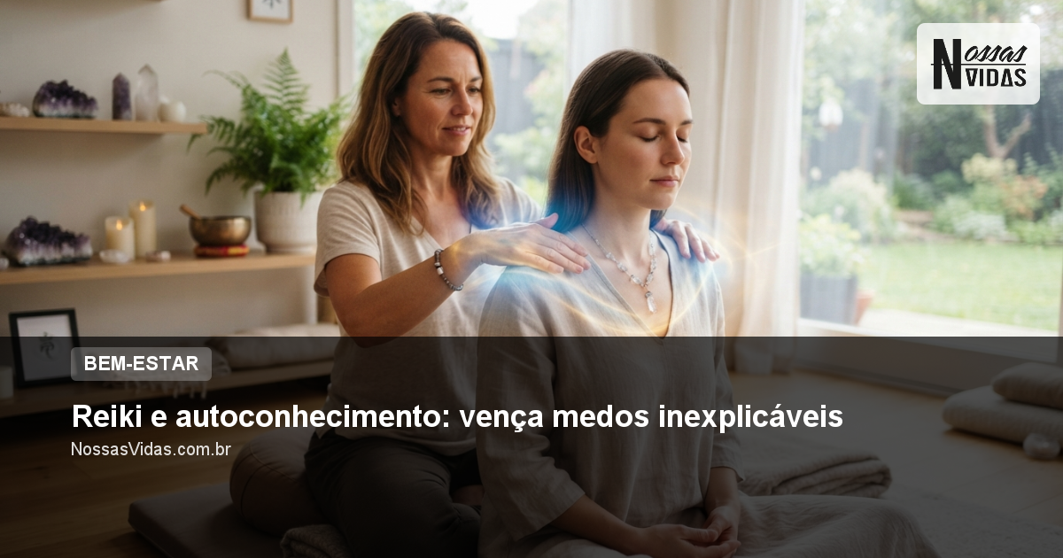 Reiki e autoconhecimento: vença medos inexplicáveis